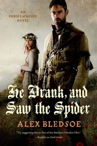 E book document download He Drank, and Saw the Spider 9780765334145 (English literature) by Alex Bledsoe PDF