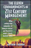 The Eleven Commandments of 21st Century Management: What Cutting-Edge Companies are Doing to Survive and Flourish in Today's Chaotic Business World