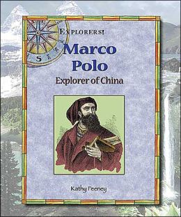 Marco Polo: Explorer of China (Explorers!) Kathy Feeney