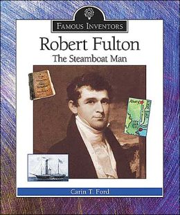 Fulton Postcards on Robert Fulton  The Steamboat Man By Carin T  Ford   Hardcover   Barnes