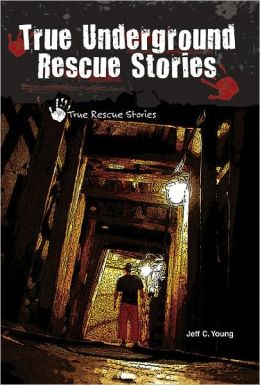 True Underground Rescue Stories