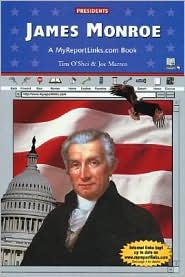 James Monroe: A Myreportlinks.COM Book