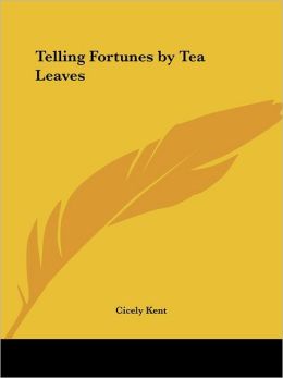 Telling Fortunes by Tea Leaves