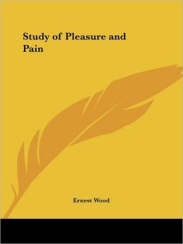 Study of Pleasure and Pain