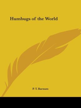 Humbugs Of The World