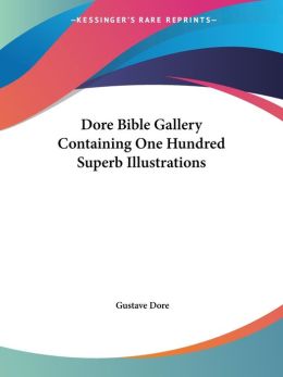 Dore Bible Gallery Containing One Hundre