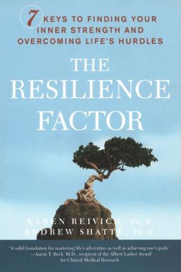 The Resilience Factor: 7 Keys to Finding Your Inner Strength and Overcoming Life's Hurdles