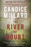 Book Cover Image. Title: River of Doubt:  Theodore Roosevelt's Darkest Journey, Author: Candice Millard