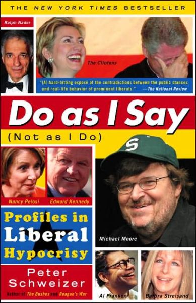 Free pdf textbooks download Do as I Say (Not as I Do): Profiles in Liberal Hypocrisy