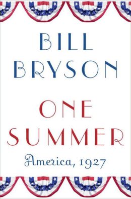 One Summer: America, 1927 Bill Bryson