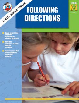Classic Reproducibles Following Directions, Grades K-2 School Specialty Publishing