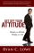 Get off Your Attitude: Change Your Attitude. Change Your Life