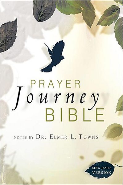 Prayer Journey Bible: Notes by Dr. Elmer L. Towns