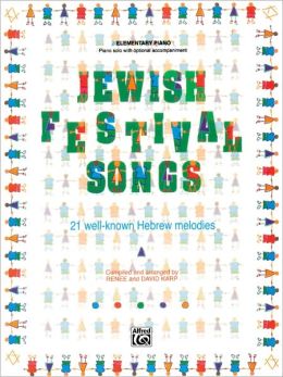 Jewish Festival Songs: 21 Well-known Hebrew Melodies