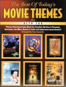 The Best of Today's Movie Themes: Alto Sax