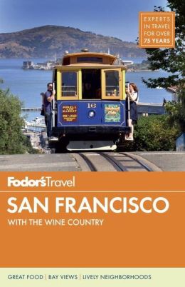 Fodor's San Francisco 2014: with the Wine Country