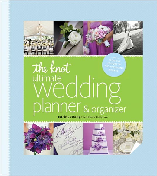The Knot Ultimate Wedding Planner & Organizer [binder edition]: Worksheets, Checklists, Etiquette, Calendars, and Answers to Frequently Asked Questions