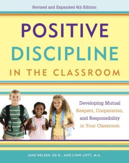 Positive Discipline In The Classroom: Developing Mutual Respect ...