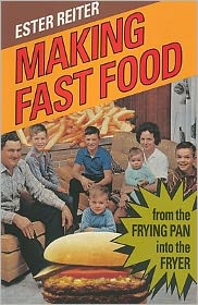 Making Fast Food: From the Frying Pan into the Fryer