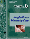 Single-Room Maternity Care Loel Fenwick, Phillips and Celeste R. Phillips