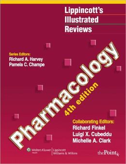 Lippincott's Illustrated Reviews: Pharmacology (Lippincott's Illustrated Reviews Series)