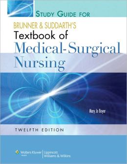 Study Guide for Brunner and Suddarth's Textbook of Medical-Surgical Nursing