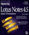 Lotus Notes 4.5 and Domino, with CD-ROM (Mastering)