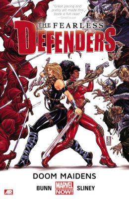Fearless Defenders Volume 1: Doom Maidens (Marvel Now) Cullen Bunn and Will Sliney