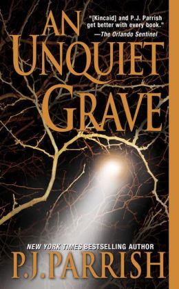An Unquiet Grave (Louis Kincaid Series #7) by P. J. Parrish | 9780786016075 | Paperback | Barnes ...