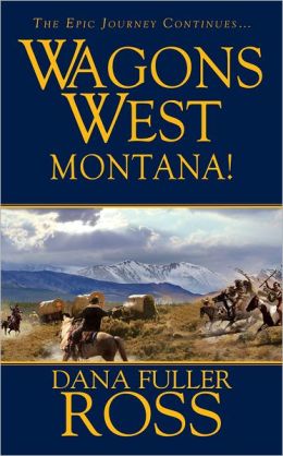 Montana (Wagons West 10) Dana Fuller Ross
