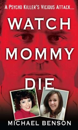 Watch Mommy Die Michael Benson