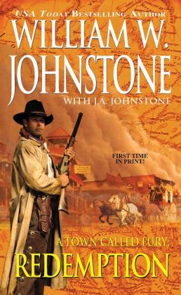 A Town Called Fury: Redemption J.A. Johnstone
