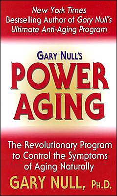 Gary Null's Power Aging Gary Null Ph.D.