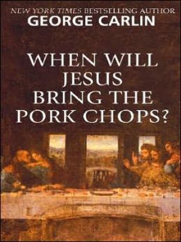 When Will Jesus Bring the Pork chops? - Kindle edition by