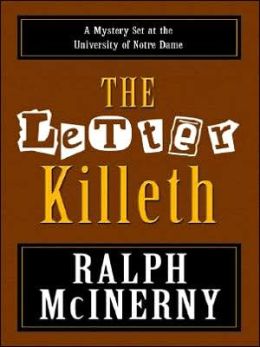 The Letter Killeth (Notre Dame Mysteries) Ralph McInerny