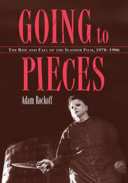 Free download ebooks in txt format Going to Pieces: The Rise and Fall of the Slasher Film, 1978-1986 (English literature) ePub iBook