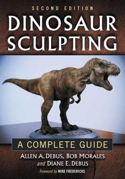 Dinosaur Sculpting: A Complete Guide, 2d ed.