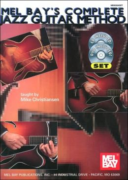 Mel Bay's Complete Jazz Guitar Method Michael Christiansen