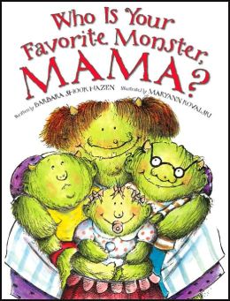 Who Is Your Favorite Monster, Mama?