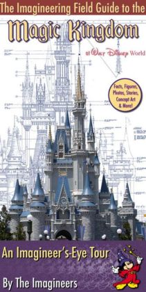 Imagineering Field Guide to Magic Kingdom Park at Walt Disney World