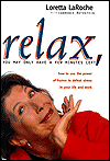 Relax, You May Only Have a Few Minutes Left: How to Use the Power of Humor to Defeat Stress in Your Life and Work