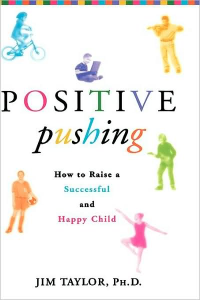 Books downloads free Positive Pushing: How to Raise a Successful and Happy Child