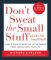 Don't Sweat the Small Stuff...and It's All Small Stuff: Simple Ways to Keep the Little Things from Taking Over Your Life