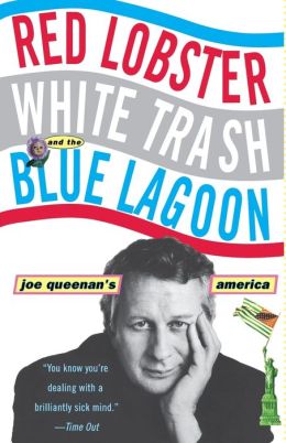 Red Lobster, White Trash, & The Blue Lagoon