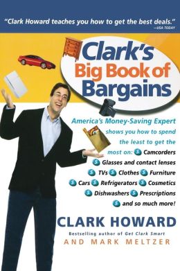 Clark's Big Book of Bargains Clark Howard and Mark Meltzer