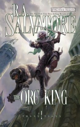 Forgotten Realms: The Orc King (Transitions #1)