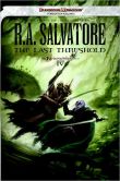 Book Cover Image. Title: The Last Threshold (Neverwinter Saga #4), Author: R. A. Salvatore