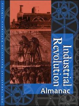 Industrial Revolution. Almanac James L. Outman