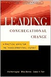 Leading Congregational Change: A Practical Guide for the Transformational Journey