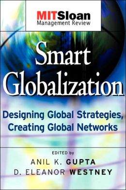 Smart Globalization: Designing Global Strategies, Creating Global Networks